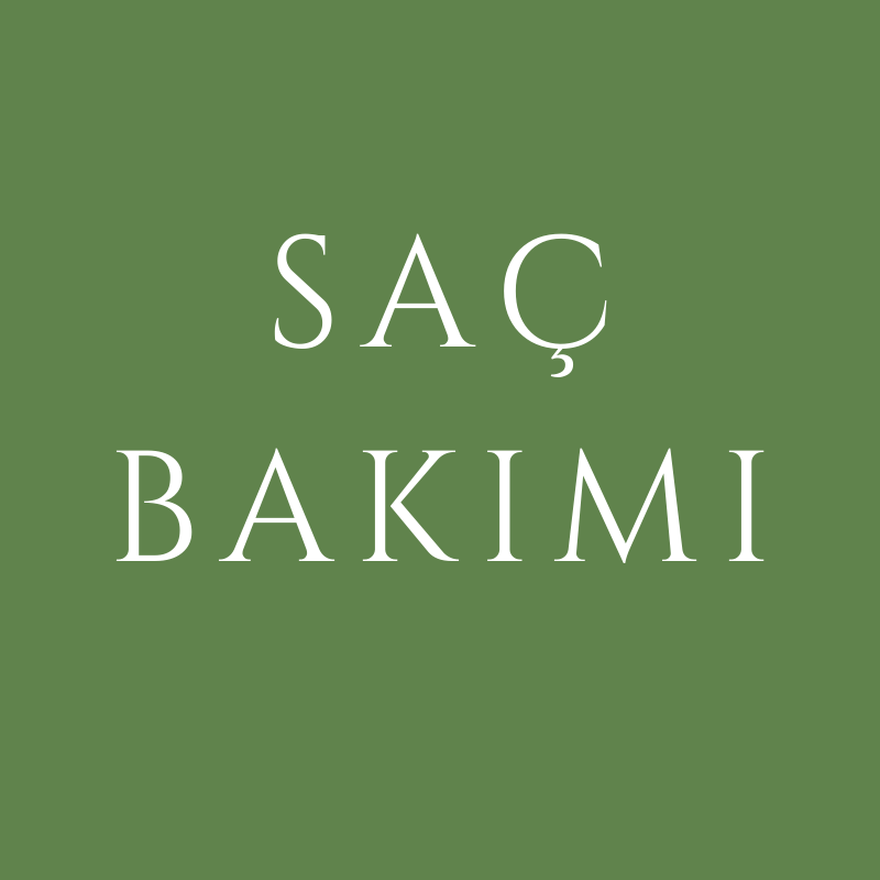 SAÇ BAKIMI