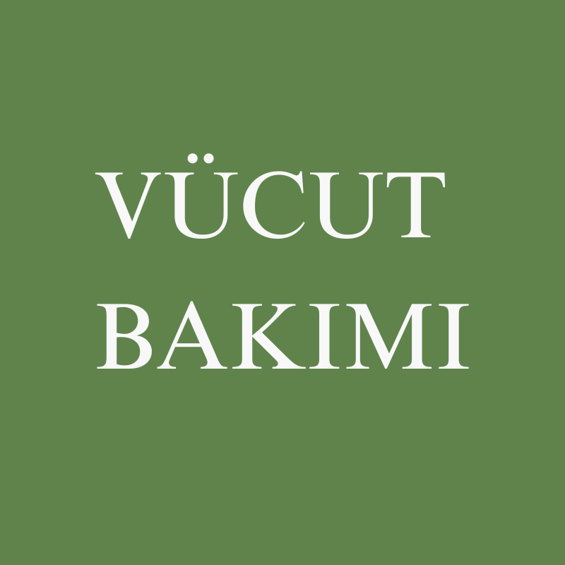 VÜCUT BAKIMI